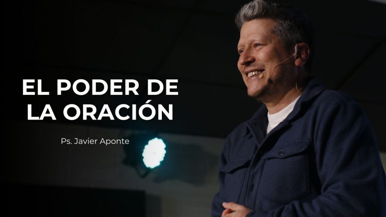 El poder de la Oracion – Ps Javier Aponte