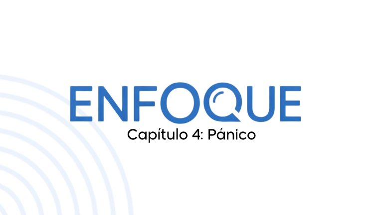 Enfoque: T1E4 – Pánico