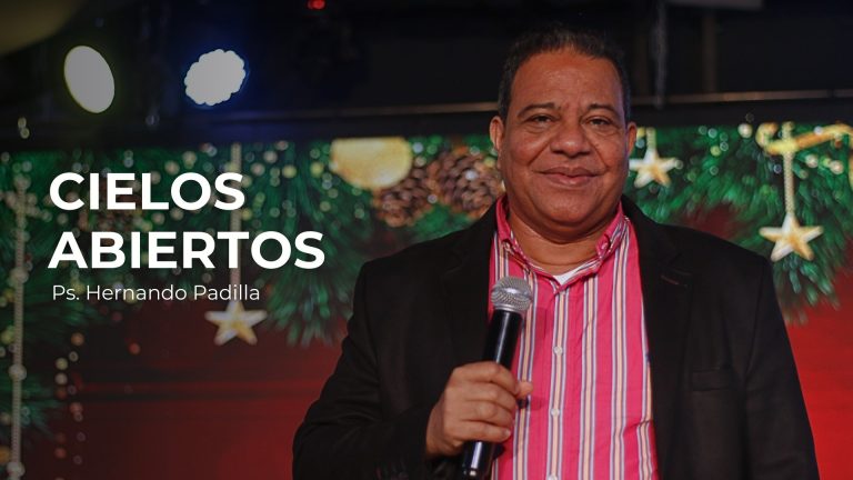 Cielos Abiertos – Ps. Hernando Padilla