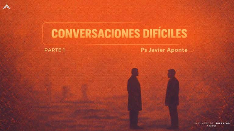 CDL26: Conversaciones Difíciles (Parte 1) – Ps. Javier Aponte